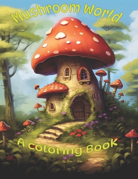 Paperback Mushroom World A Coloring Book