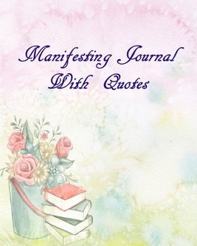 Manifesting Journal With Quotes