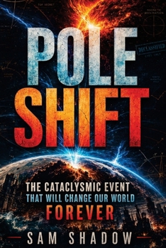 Paperback Pole Shift: The Cataclysmic Event That Will Change Our World Forever Book