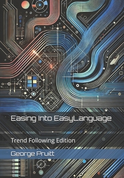 Paperback Easing Into EasyLanguage: Trend Following Edition Book
