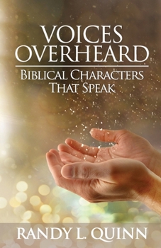 Paperback Voices Overheard: Biblical Characters That Speak Book