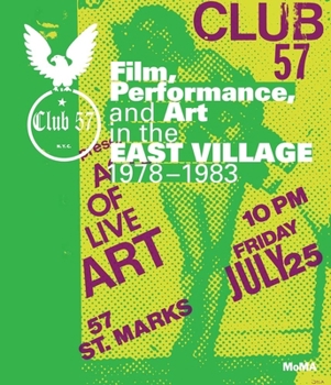 Hardcover Club 57: Film, Performance, and Art in the East Village, 1978-1983 Book
