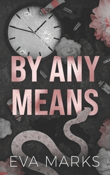 By Any Means: A Dark Brother's Best Friend Romance