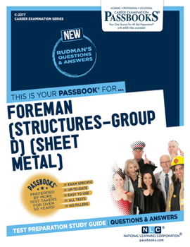 Paperback Foreman (Structures-Group D) (Sheet Metal) (C-2277): Passbooks Study Guide Volume 2277 Book