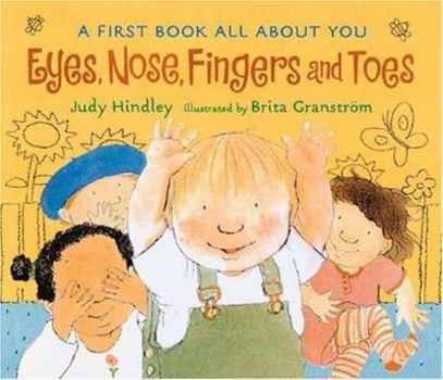Hardcover Eyes, Nose, Fingers, and Toes: A First Book All About You Book