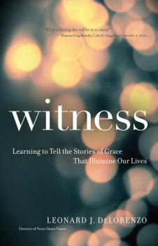 Paperback Witness: Learning to Tell the Stories of Grace That Illumine Our Lives Book