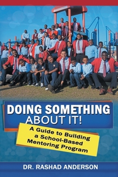 Paperback Doing Something About It: A Guide To Building a School-Based Mentoring Program Book