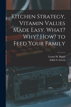 Paperback Kitchen Strategy, Vitamin Values Made Easy. What? Why? How? to Feed Your Family Book