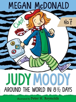 Judy Moody: Around the World in 8 1/2 Days (Judy Moody #7) - Book #7 of the Judy Moody