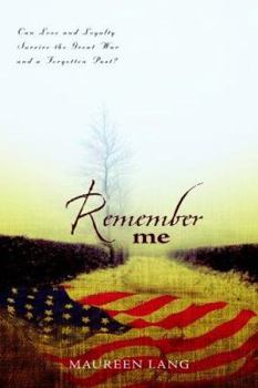 Remember Me: A Novel - Book #2 of the World War One
