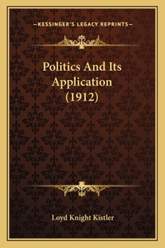 Paperback Politics And Its Application (1912) Book