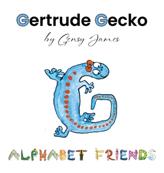 Gertrude Gecko : A Magical Tale of Good Manners
