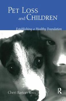 Hardcover Pet Loss and Children: Establishing a Health Foundation Book