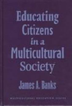 Paperback Educating Citizens in a Multicultural Society (Multicultural Education Series) Book