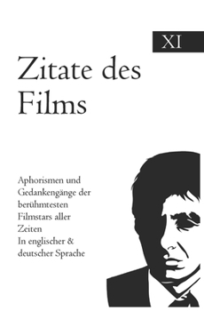 Paperback Zitate des Films: Aphorismen und Gedankengänge der berühmtesten Filmstars aller Zeiten In englischer & deutscher Sprache [German] Book