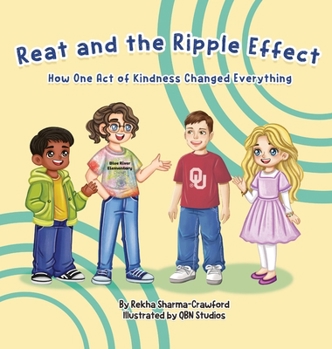 Hardcover Reat and the Ripple: How One Act of Kindness Changed Everything Book