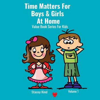 Paperback Time Matters For Boys & Girls At Home: A Book on Punctuality Packed With Life Values Book