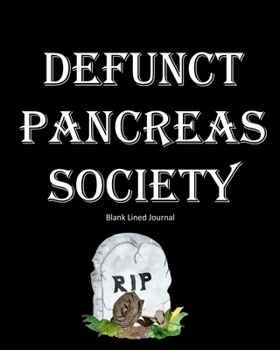 Paperback Defunct Pancreas Society: Blank Lined Journal Book