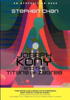 Paperback Joseph Kony and the Titans of Zagreb Book