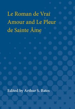 Paperback Le Roman de Vrai Amour and Le Pleur de Sainte Ame Book