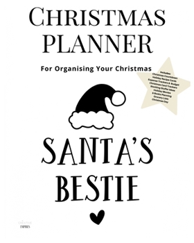 Paperback Christmas Planner Santas Bestie: Ultimate Christmas Planner Festive Organiser: Plan and Track Gifts, Cards, Meals, Online Shopping Book