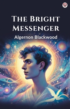 The Bright Messenger