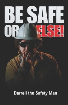 Paperback Be Safety or Else! Book