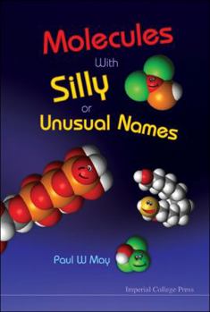Paperback Molecules with Silly or Unusual Names Book