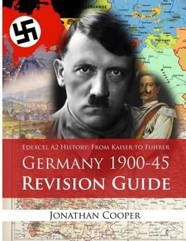 Paperback Edexcel A2 History: From Kaiser to Fuhrer: Germany 1900-45 Revision Guide Book