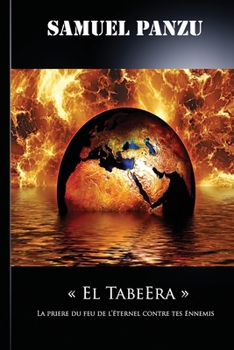 Paperback El Tabeera: La prière de feu de l'éternel contre tes ennemis [French] Book