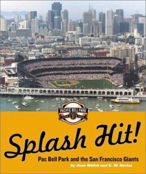 Paperback Splash Hit!: Pacific Bell Park and the San Francisco Giants Book