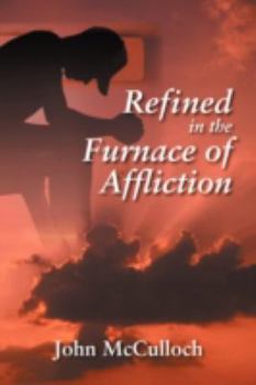 Paperback Refined in the Furnace of Affliction Book