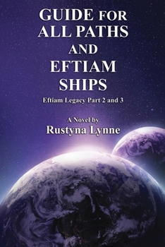 Paperback Guide for All Paths and Eftiam Ships: Eftiam Legacy Part 2 and 3 Book