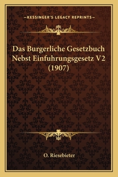 Paperback Das Burgerliche Gesetzbuch Nebst Einfuhrungsgesetz V2 (1907) [German] Book