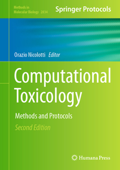 Computational Toxicology: Methods and Protocols - Book #1800 of the Methods in Molecular Biology