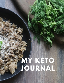 Paperback My Keto Journal: Macros & Meal Track Log Ketogenic Diet Food Diary Daily Meal Planners Ketogenic Diet Weight Loss Journal Planner Diary Book