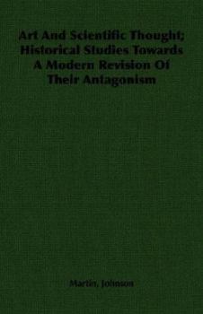 Paperback Art and Scientific Thought; Historical Studies Towards a Modern Revision of Their Antagonism Book