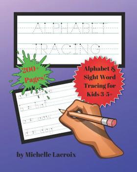 Paperback Alphabet Tracing Workbook: Alphabet & Sight Word Tracing for Kids 3-5+ Book