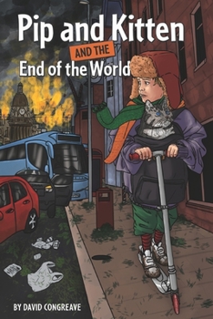 Paperback Pip and Kitten and the End of the World Book