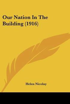 Paperback Our Nation In The Building (1916) Book