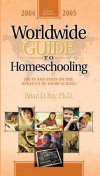 Paperback Worldwide Guide to Homeschooling: Facts and STATS on the Benefits of Home School Book