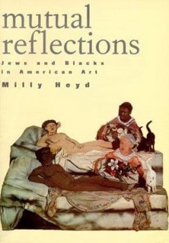Paperback Mutual Reflections: Jews and Blacks in American Art Book