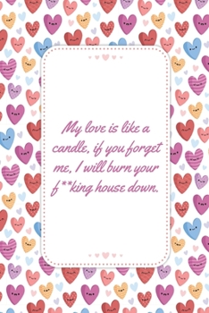 Paperback My Love Is Like A Candle: My Love Is Like a Candle - This Notebook is a Perfect Wife Valentines Day Gifts Husband Valentines Day Gifts Birthday Book