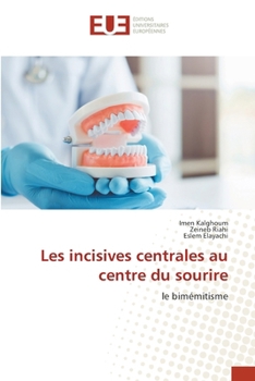 Les incisives centrales au centre du sourire (French Edition)