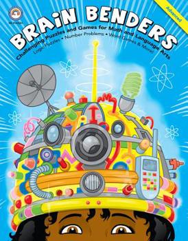 Paperback Brain Benders, Grades 3 - 5: Challenging Puzzles and Games for Math and Language Arts Book