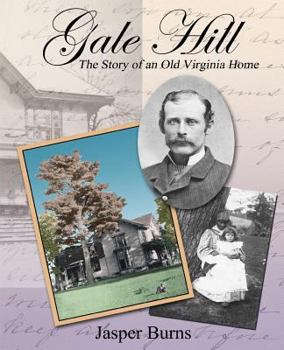 Paperback Gale Hill: The Story of an Old Virginia Home Book