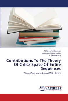 Contributions To The Theory Of Orlicz Space Of Entire Sequences: Single Sequence Spaces With Orlicz