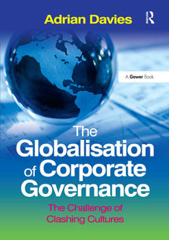 Paperback The Globalisation of Corporate Governance: The Challenge of Clashing Cultures Book