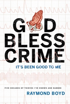 Hardcover God Bless Crime: It's Been Good to Me Book