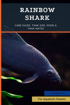 Paperback Rainbow Shark: Care Guide, Tank Size, Food & Tank Mates Book